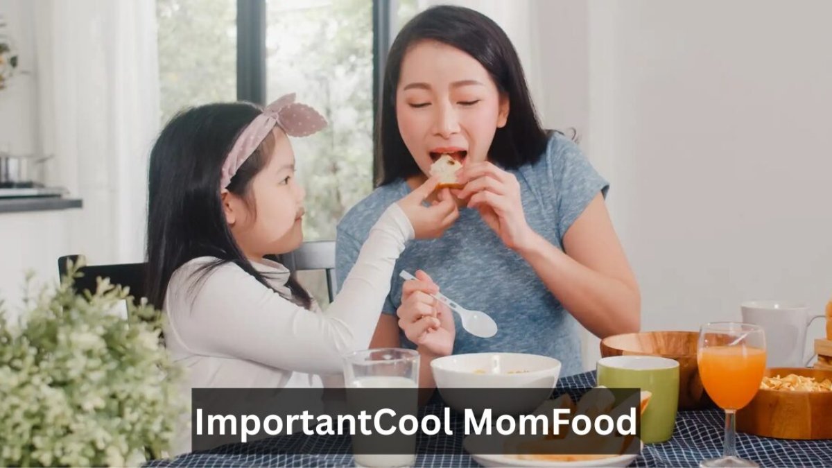 ImportantCool MomFood