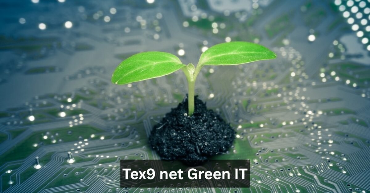 Tex9 net Green IT